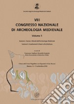 8° congresso nazionale di archeologia medievale. Atti del congresso (Matera, 12-15 settembre 2018). Vol. 1/1-2: Teoria e metodi dell'archeologia medievale-Insediamenti urbani e architettura