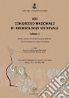 8° congresso nazionale di archeologia medievale. Atti del congresso (Matera, 12-15 settembre 2018). Vol. 1/1-2: Teoria e metodi dell'archeologia medievale-Insediamenti urbani e architettura libro di Sogliani F. (cur.) Gargiulo B. (cur.) Annunziata E. (cur.)