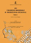 8° congresso nazionale di archeologia medievale. Atti del congresso (Matera, 12-15 settembre 2018). Vol. 2/3: Territorio e paesaggio libro di Sogliani F. (cur.) Gargiulo B. (cur.) Annunziata E. (cur.)