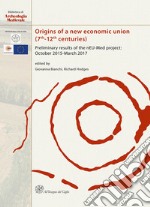 Origins of a new economic union (7th-12th centuries). Preliminary results of the nEU-Med project: October 2015-March 2017 libro