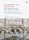 La pietra ollare nelle Alpi. Coltivazione e utilizzo nelle zone di provenienza. Atti dei Convegni e guida all'escursione (Carcoforo, 11 agosto-Varallo, 8 ottobre-Ossola, 9 ottobre 2016) libro