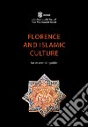 Florence and islamic culture. An essential guide libro di Laboratori Archeologici San Gallo (cur.)