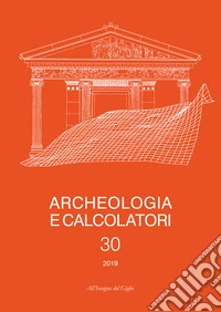 Archeologia e calcolatori (2019). Vol. 30