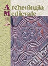 Archeologia medievale (2019). Vol. 46: Prima dell'archeologia pubblica. Identità, conflitti sociali e Medioevo nella ricerca del Mediterraneo libro