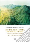 Archeologia e storia dei paesaggi senesi. Territorio, risorse, commerci tra età romana e medioevo libro