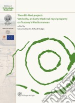 The Neu-Med project: Vetricella, an Early Medieval royal property on Tuscany's Mediterranean libro