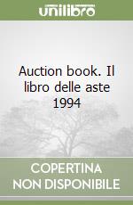 Auction book. Il libro delle aste 1994 libro