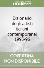 Dizionario degli artisti italiani contemporanei 1995-96 libro