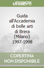 Guida all'Accademia di belle arti di Brera (Milano) 1997-1998 libro