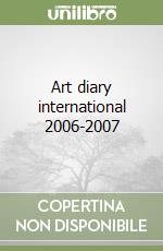 Art diary international 2006-2007 libro