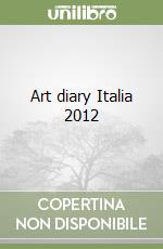 Art diary Italia 2012 libro