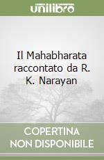 Il Mahabharata raccontato da R. K. Narayan libro