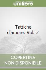 Tattiche d'amore. Vol. 2 libro