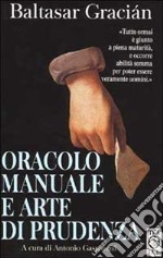 Oracolo manuale e arte di prudenza libro