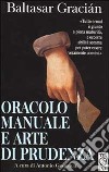 Oracolo manuale e arte di prudenza libro di Gracián Baltasar Gasparetti A. (cur.)