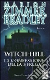 Witch Hill. La confessione della strega libro