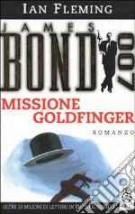 Missione Goldfinger libro