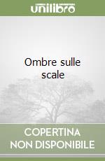 Ombre sulle scale libro