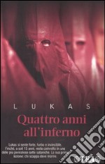 Quattro anni all'inferno libro