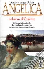 Angelica schiava d'Oriente libro