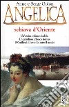 Angelica schiava d'Oriente libro