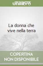 La donna che vive nella terra