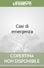 Casi di emergenza libro