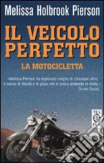 IL veicolo perfetto libro