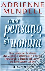 Come pensano gli uomini