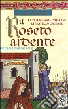 Il roseto ardente libro