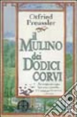 Il mulino dei dodici corvi