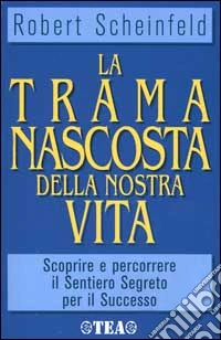 La trama nascosta della nostra vita libro