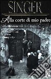 Alla corte di mio padre libro