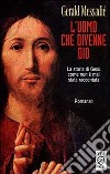 L'uomo che divenne Dio libro