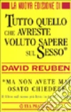 Tutto quello che avreste voluto sapere sul sesso... Ma non avete mai osato chiedere libro