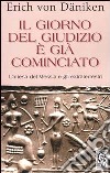 Il giorno del giudizio è già cominciato. L'attesa del messia e gli extraterrestri libro