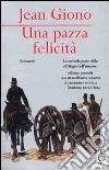 Una pazza felicità libro