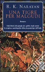 Una tigre per Malgudi libro