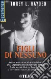 Figli di nessuno libro