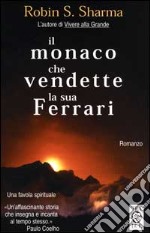 Il monaco che vendette la sua Ferrari libro