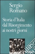 Storia d'Italia dal Risorgimento ai nostri giorni libro