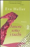 Amore sotto i tacchi libro