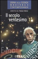 Storia della scienza moderna e contemporanea. Vol. 3/1: Il secolo ventesimo. libro