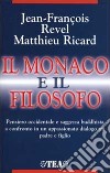 Il monaco e il filosofo. Il buddhismo oggi libro