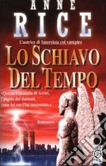 Lo schiavo del tempo libro