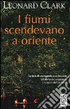 I fiumi scendevano a oriente libro