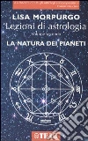 Lezioni di astrologia. Vol. 2: La natura dei pianeti libro di Morpurgo Lisa