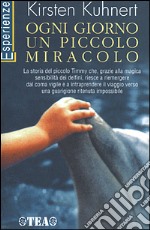 Ogni giorno un piccolo miracolo libro