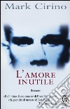 L'amore inutile libro