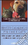 Rimedi casalinghi per cani e gatti libro